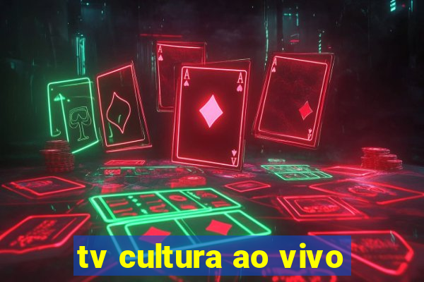 tv cultura ao vivo